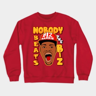 Nobody beats the biz Crewneck Sweatshirt